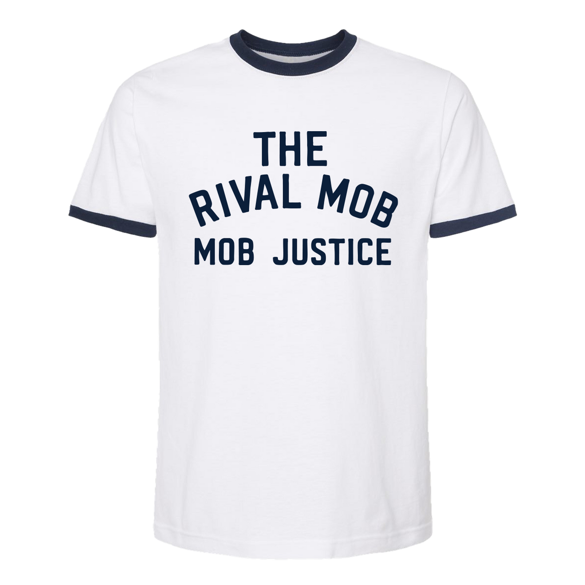 The Rival Mob – Mob Justice Ringer Tee